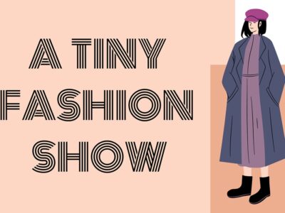 A Tiny Fashion Show